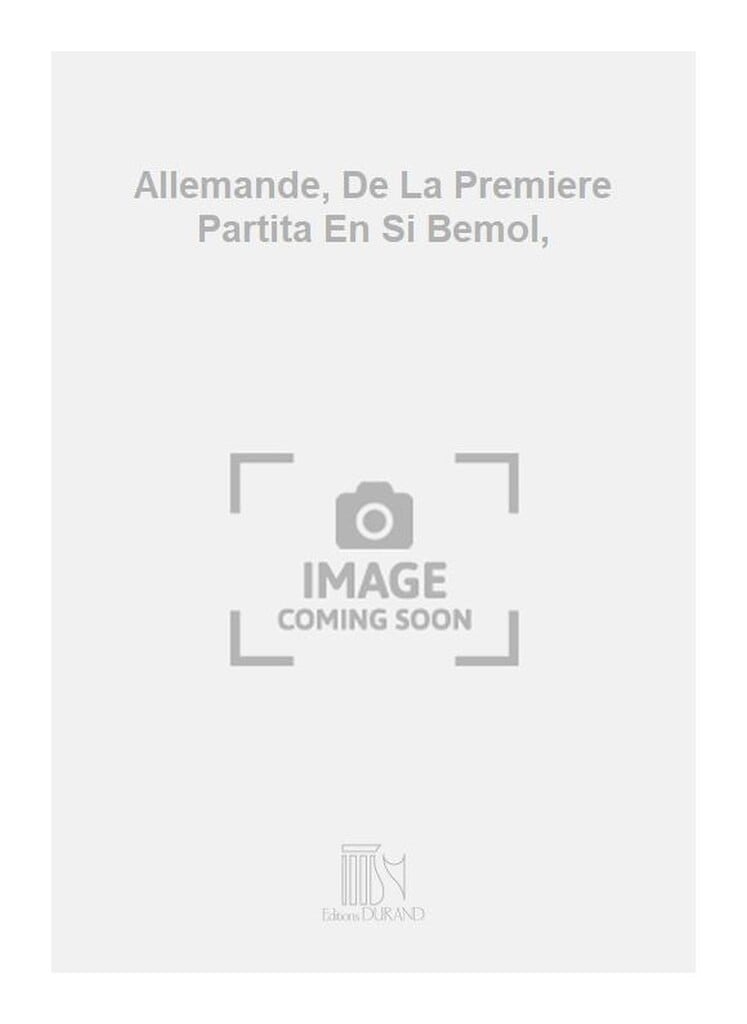 Allemande, De La Premiere Partita En Si Bemol,